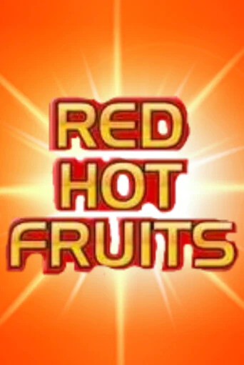 Red Hot Fruits демо онлайн | Вулкан Гранд бесплатная игра
