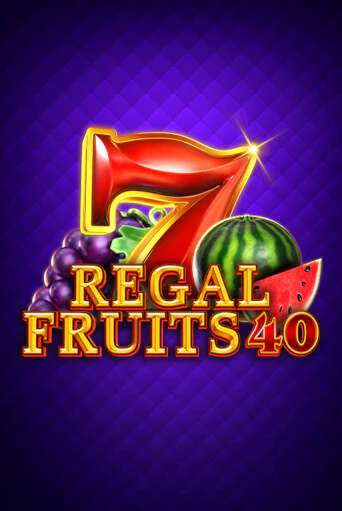 Regal Fruits 40 демо онлайн | Вулкан Гранд бесплатная игра