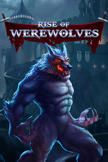 Rise Of Werewolves демо онлайн | Вулкан Гранд бесплатная игра