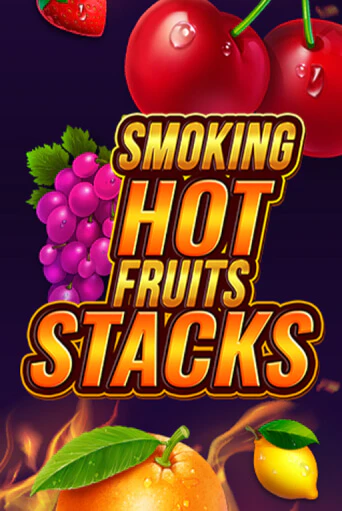 Smoking Hot Fruits Stacks демо онлайн | Вулкан Гранд бесплатная игра