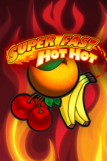 Super Fast Hot Hot демо онлайн | Вулкан Гранд бесплатная игра
