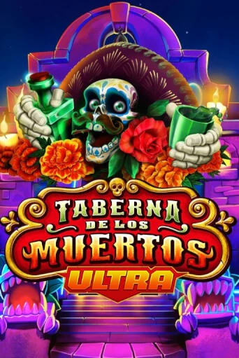 Taberna De Los Muertos Ultra демо онлайн | Вулкан Гранд бесплатная игра