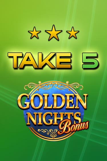Take 5 Golden Nights демо онлайн | Вулкан Гранд бесплатная игра