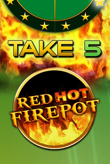 Take 5 Red Hot Firepot демо онлайн | Вулкан Гранд бесплатная игра