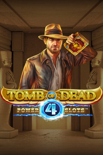 Tomb of Dead: Power 4 slots демо онлайн | Вулкан Гранд бесплатная игра
