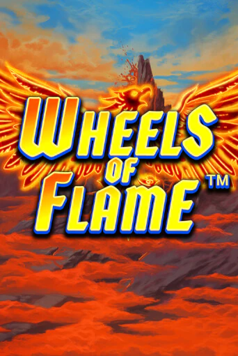 Wheels of Flame демо онлайн | Вулкан Гранд бесплатная игра
