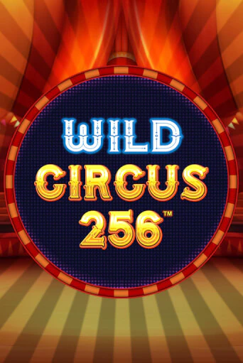 Wild Circus 256 демо онлайн | Вулкан Гранд бесплатная игра
