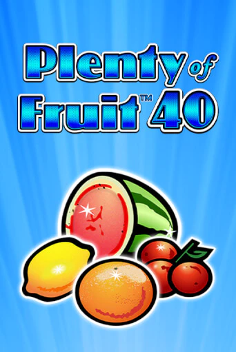 Plenty of Fruit 40 демо онлайн | Вулкан Гранд бесплатная игра