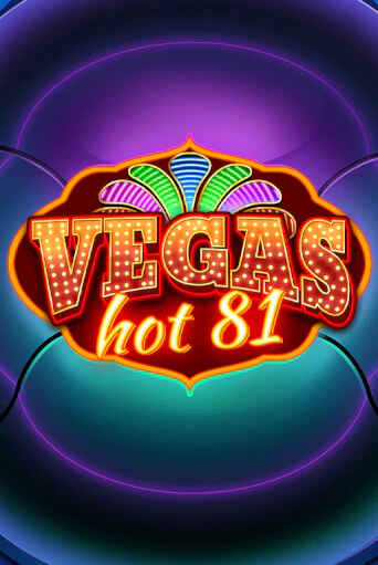 Vegas Hot 81 демо онлайн | Вулкан Гранд бесплатная игра